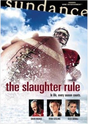 Slaughter Rule, The 