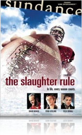 Slaughter Rule, The Slaughter Rule, The